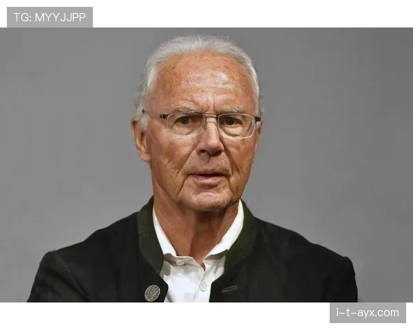 贝肯鲍尔：现代足球稳定性的传奇象征，深远影响持续闪耀绿茵场